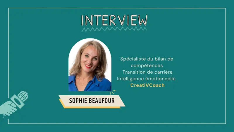 Visuel d'interview de Sophie Beaufour, coach Creativ'Coach spécialiste du bilan de compétences